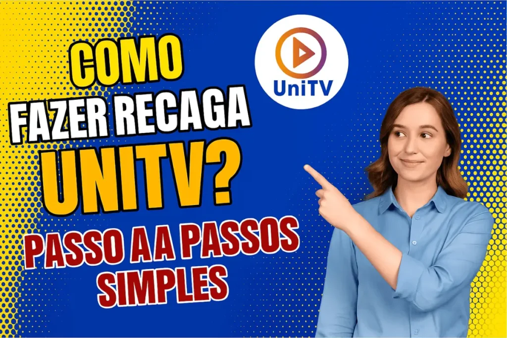 Thumbnail com fundo azul e amarelo em estilo pontilhado, mostrando uma mulher sorridente apontando para o logo da UniTV. O texto diz: 'Como fazer recarga UniTV? Passo a passo simples', em letras grandes e coloridas.
